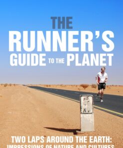 The Runnerâs Guide to the Planet (E-bog)